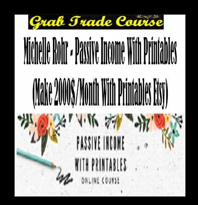 Michelle Rohr Passive Income With Printables Make 2000 Month With 